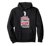 Nobody Cares Work Harder Fitness Motivation Gim Workout Gift Pullover Hoodie