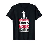 Nobody Cares Work Harder Fitness Motivation Gim Workout Gift T-Shirt