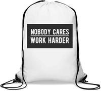Nobody Cares Work Harder Gym Sack Casual Drawstring Bag White