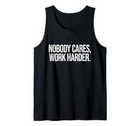 Nobody Cares Work Harder Motivational Hustle Quote Tank Top