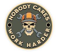 Nobody Cares Work Harder Sticker Window Weatherproof Decal Vinyl Small Waterproof for Water Bottle Mug Passport Book Scrapbook Notebook Laptop Tumbler Skateboard Computer Phone Size 4" Funny Gift