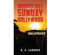 Nobody Dies on a Sunday in Hollywood