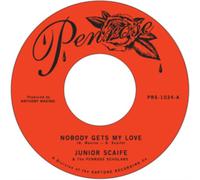 Junior Scaife & The Penrose S Nobody Gets My Love/Too Much T (Vinyl) (US IMPORT)