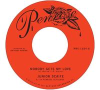 Junior Scaife & The Penrose Scholars : Nobody Gets My Love/Too Much Too Soon