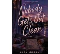 Nobody Gets Out Clean: 3 (The Love and Damage)