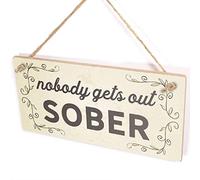 Nobody Gets Out Sober Sign, Leafy Scroll Humour