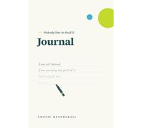 Nobody Has to Read It Journal: Clear Your Mind with 90 Prompts and One Simple Daily Question