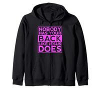 Nobody Has Your Back Like Jesus Scripture Bible Verse Faith Zip Hoodie