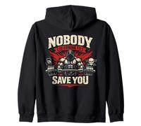 Nobody Is Coming To Save You Bodybuilder Gym Weightlifting Zip Hoodie