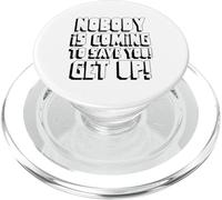 Nobody Is Coming To Save You! Get Up! (Fighter Statement) PopSockets PopGrip for MagSafe