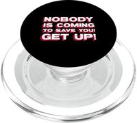 Nobody Is Coming To Save You! Get Up! (Fighter Statement) PopSockets PopGrip for MagSafe