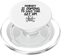 Nobody Is Coming To Save You! Get Up! (Fighter Statement) PopSockets PopGrip for MagSafe