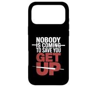 Nobody Is Coming To Save You Get Up Self-Motivation |- Case for iPhone 17 Pro Max