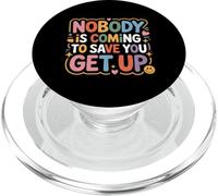 Nobody Is Coming To Save You Get Up Self-Motivation - PopSockets PopGrip for MagSafe