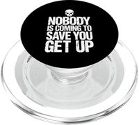 Nobody Is Coming To Save You Get Up Self-Motivation |- PopSockets PopGrip for MagSafe