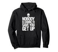 Nobody Is Coming To Save You Get Up Self-Motivation |- Pullover Hoodie