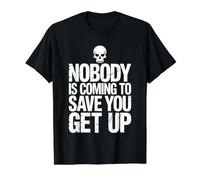 Nobody is Coming to Save You Get Up Self-Motivation |- Value Graphic T-Shirt, Men, Black, M