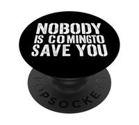Nobody Is Coming To Save You Gym Workout Motivation PopSockets Adhesive PopGrip