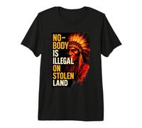 Nobody is Illegal on Stolen Land Design Premium T-Shirt