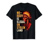 Nobody is Illegal on Stolen Land Design T-Shirt