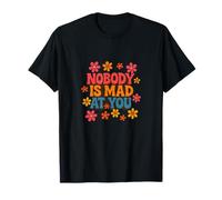 Nobody is Mad at You Soft Reassurance Anxiety Design T-Shirt