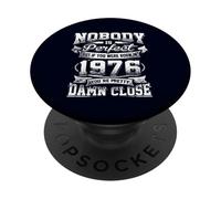 Nobody Is Perfect Born in 1976 Funny Vintage Quote PopSockets Adhesive PopGrip