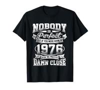 Nobody is Perfect Born in 1976 Funny Vintage Quote T-Shirt