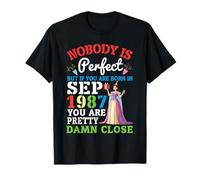 Nobody Is Perfect But If You Are Born In September 1987 T-Shirt