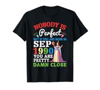 Nobody Is Perfect But If You Are Born In September 1990 T-Shirt