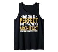 Nobody is Perfect But If You're an Architect - Architecture Tank Top