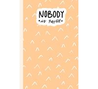 Nobody is perfect Journal Notebook - 200 Lined Pages | Once upon a paperie