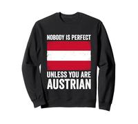 Nobody Is Perfect Unless You Are Austrian Austria Sweatshirt