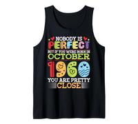 Nobody is Perfect You were Born in October 1960 are Pretty Tank Top