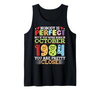 Nobody is Perfect You were Born in October 1984 are Pretty Tank Top
