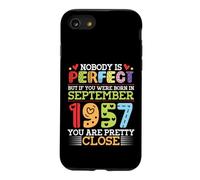 Nobody Is Perfect You Were Born In September 1957 Are Pretty Case for iPhone SE (2020) / 7/8