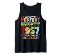 Nobody is Perfect You were Born in September 1957 are Pretty Tank Top
