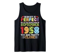 Nobody is Perfect You were Born in September 1958 are Pretty Tank Top
