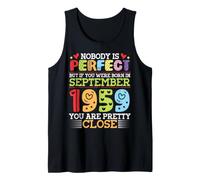 Nobody is Perfect You were Born in September 1959 are Pretty Tank Top