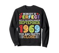 Nobody Is Perfect You Were Born In September 1969 Are Pretty Sweatshirt