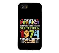 Nobody Is Perfect You Were Born In September 1974 Are Pretty Case for iPhone SE (2020) / 7/8
