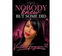 Nobody Knew But Some Did
