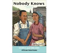 Nobody Knows : African Americans: A Story Based on Real History