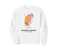 Nobody Knows I'm A Lesbian (Funny LGBTQ Gay Statement) Sweatshirt