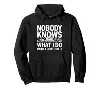 Nobody Knows What I Do Until I Don't Do It Sound Engineer Pullover Hoodie