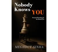 Nobody Knows You: Personal Branding for the Human Era