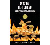 Nobody Left Behind (A Printed Words Anthology)