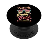Nobody Likes A Shady Beach Long Beach California PopSockets Adhesive PopGrip
