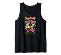 Nobody Likes A Shady Beach Long Beach California Tank Top