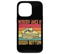 Nobody Likes A Soggy Bottom Baking Case for iPhone 13 Pro