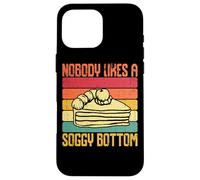 Nobody Likes A Soggy Bottom Baking Case for iPhone 16 Pro Max